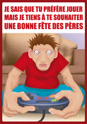 Je te souhaite une f&ecirc;te des p&egrave;res pleine de jeux